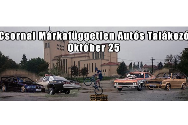 Márkafüggetlen autóstalálkozó Csornán