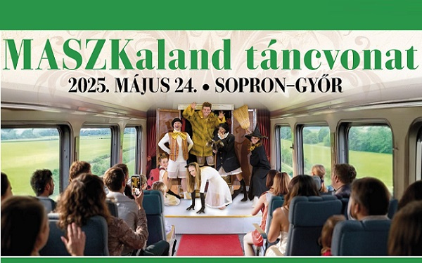 MASZKaland táncvonat indul Sopronból Győrbe