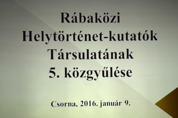 Rábaközi Helytörténet-kutatók Társulatának 5. közgyűlése