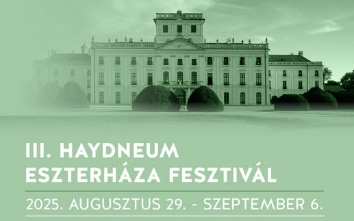 III. Haydneum Eszterháza Fesztivál 2025